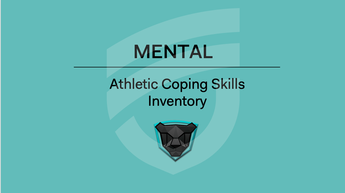 MENTAL - Athletic Coping Skills Inventory