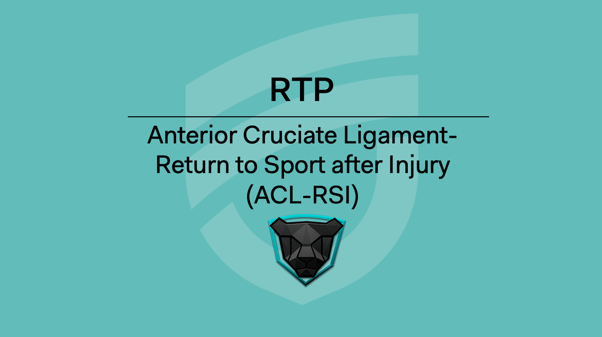 RTP - Anterior Cruciate Ligament-Return to Sport after Injury (ACL-RSI)