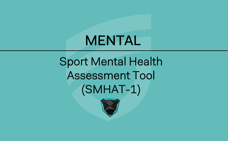 Sport Mental Health Assessment Tool 1 (SMHAT-1)